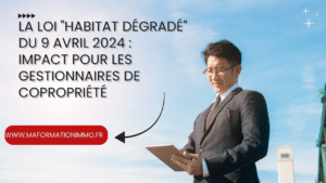 La loi "Habitat dégradé" du 9 avril 2024 : impact pour les gestionnaires de copropriété
