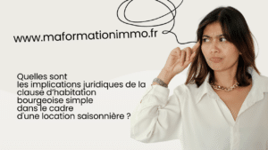 Quelles sont les implications juridiques de la clause d’habitation bourgeoise simple dans le cadre d'une location saisonnière ?