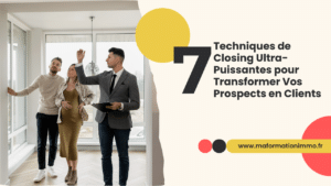 7 Techniques de Closing Ultra-Puissantes pour Transformer Vos Prospects en Clients