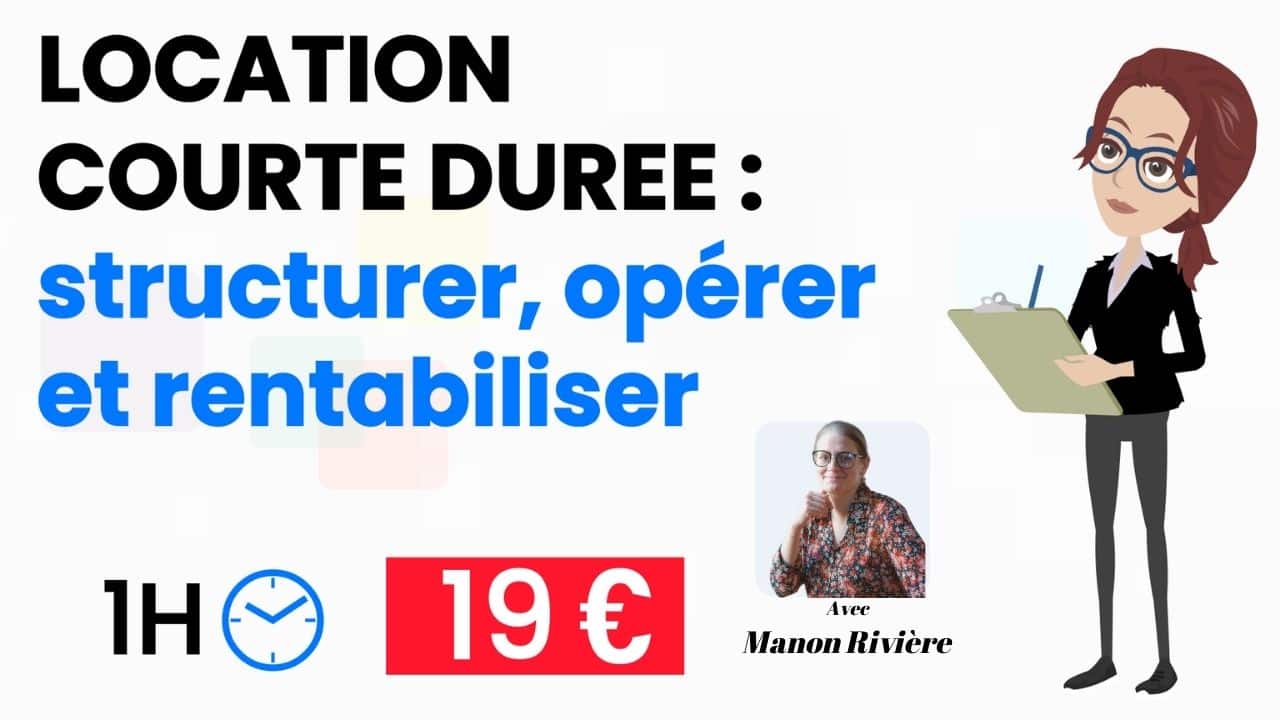 Location courte durée : structurer, opérer et rentabiliser